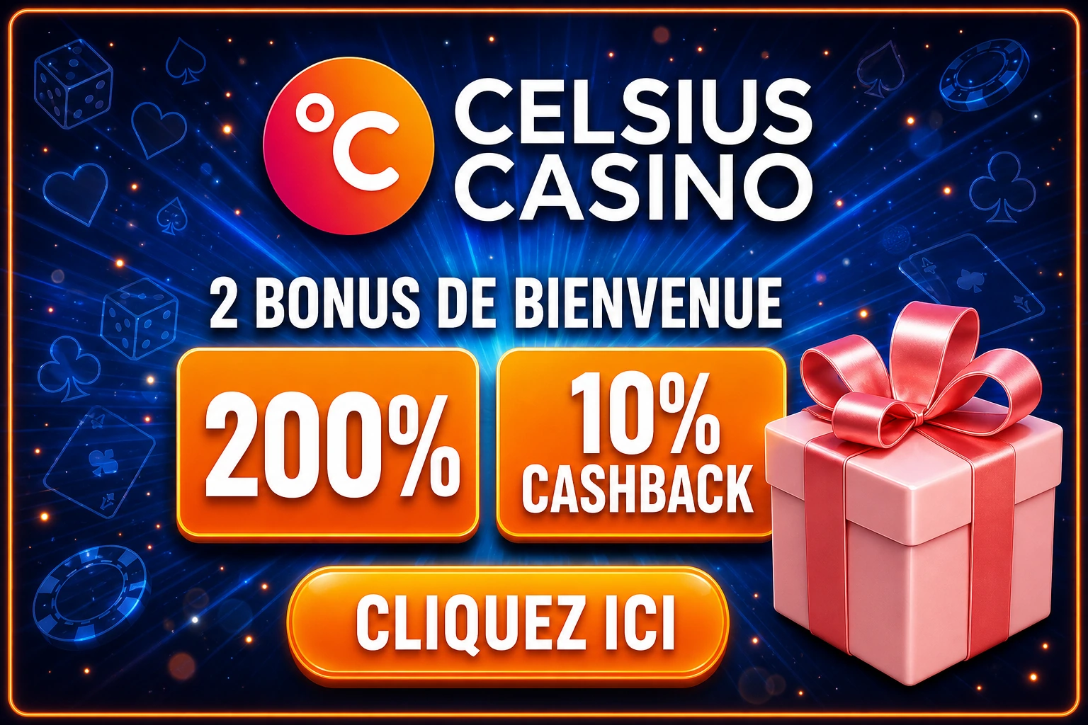 Celsius Casino — 2 bonus bienvenue 200% + cashback 10%